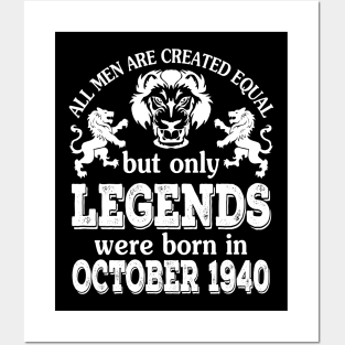 All Men Are Created Equal But Only Legends Were Born In October 1940 Happy Birthday To Me You Posters and Art